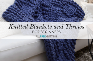 13 Blanket Knitting Patterns (Free) | AllFreeKnitting.c