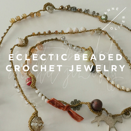 Eclectic Beaded Crochet Jewelry - Jeanne Oliv