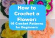 How to Crochet a Flower: 16 Crochet Patterns for Beginners .