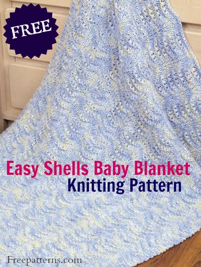 Free Easy Shells Baby Blanket Knitting Pattern -- Download this .