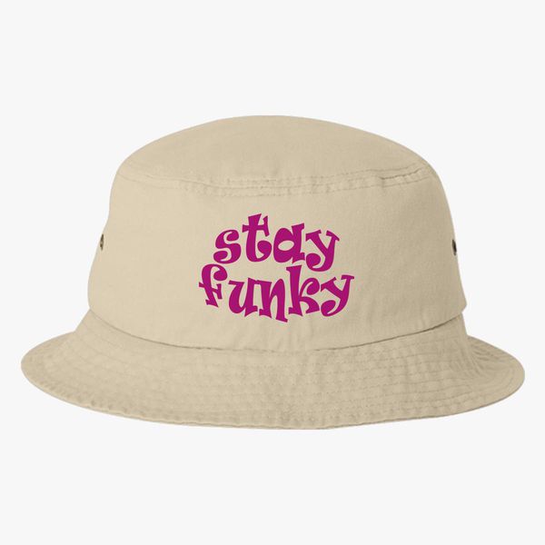 Stay Funky Bucket Hat (Embroidered) | Hatsline.c
