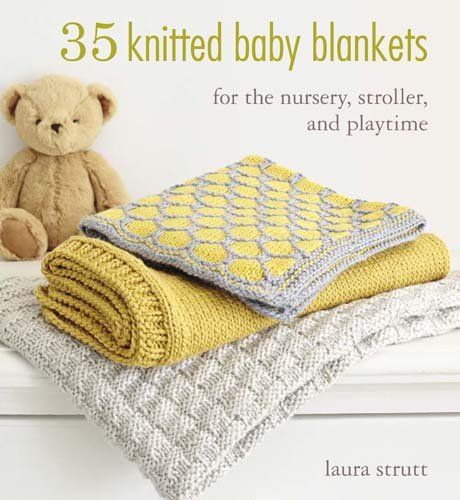 35 Knitted Baby Blankets: For the nursery, stroller, and playtime .
